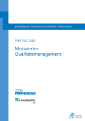 E-book, Motiviertes Qualitätsmanagement : Methodik zur Integration motivationspsychologischer Erkenntnisse in Qualitätsmanagementsysteme, Apprimus Wissenschaftsverlag