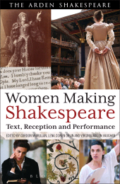 E-book, Women Making Shakespeare : Text, Reception and Performance, The Arden Shakespeare