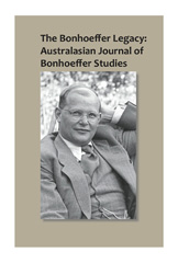 eBook, The Bonhoeffer Legacy : Australasian Journal of Bonhoeffer Studies, ATF Press