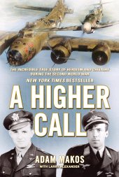 E-book, A Higher Call : The Incredible True Story of Heroism and Chivalry during the Second World War, Atlantic Books
