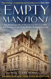 E-book, Empty Mansions : The Mysterious Story of Huguette Clark and the Loss of One of the World's Greatest Fortunes, Atlantic Books