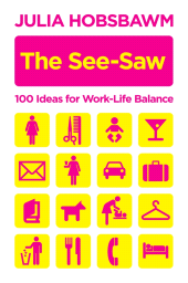 E-book, The See-Saw : 100 Ideas for Work-Life Balance, Atlantic Books