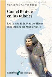 E-book, Con el fenicio en los talones : los inicios de la Edad del Hierro en la cuenca del Mediterráneo, Ruiz-Gálvez Priego, Marisa, Bellaterra