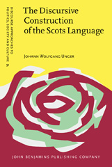 E-book, The Discursive Construction of the Scots Language, Unger, Johann Wolfgang, John Benjamins Publishing Company