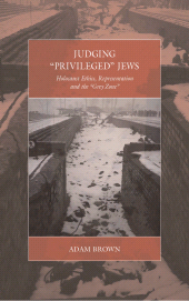 E-book, Judging 'Privileged' Jews : Holocaust Ethics, Representation, and the 'Grey Zone', Berghahn Books