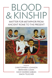 E-book, Blood and Kinship : Matter for Metaphor from Ancient Rome to the Present, Berghahn Books