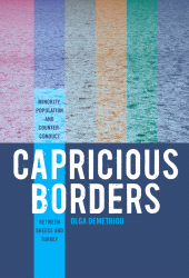 eBook, Capricious Borders : Minority, Population, and Counter-Conduct Between Greece and Turkey, Berghahn Books