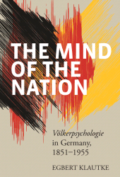 eBook, The Mind of the Nation : Völkerpsychologie in Germany, 1851-1955, Berghahn Books