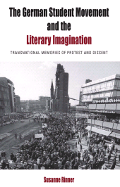 E-book, The German Student Movement and the Literary Imagination : Transnational Memories of Protest and Dissent, Berghahn Books