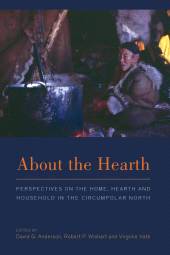E-book, About the Hearth : Perspectives on the Home, Hearth and Household in the Circumpolar North, Berghahn Books