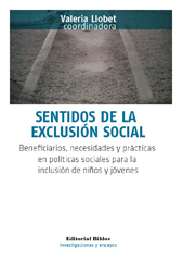 E-book, Sentidos de la exclusión social : beneficiarios, necesidades y prácticas en políticas sociales para la inclusión de niños y jóvenes, Editorial Biblos