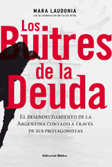 E-book, Los buitres de la deuda : el desendeudamiento de la Argentina contado a través de sus protagonistas, Editorial Biblos