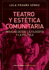 E-book, Teatro y estética comunitaria : miradas desde la filosofía y la política, Proaño Gómez, Lola, Editorial Biblos