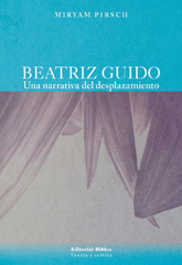 E-book, Beatriz Guido : una narrativa del desplazamiento, Editorial Biblos