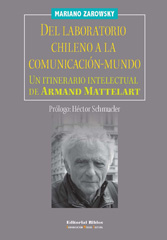 E-book, Del laboratorio chileno a la comunicación-mundo : Un itinerario intelectual de Armand Mattelart, Editorial Biblos