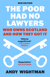 E-book, The Poor Had No Lawyers : Who Owns Scotland and How They Got it, Birlinn