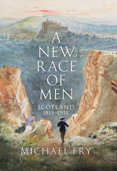 E-book, A New Race of Men : Scotland 1815-1914, Birlinn