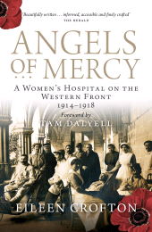 E-book, Angels of Mercy : A Women's Hospital on the Western Front, 1914-1918, Birlinn