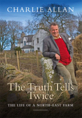 E-book, The Truth Tells Twice : The Life of a North-East Farm, Birlinn