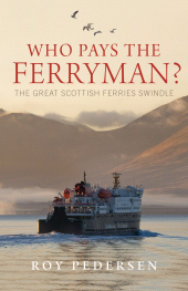 E-book, Who Pays the Ferryman? : The Great Scottish Ferries Swindle, Birlinn