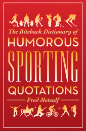 E-book, Biteback Dictionary of Humorous Sporting Quotations, Biteback Publishing