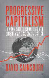 E-book, Progressive Capitalism : How to achieve economic growth, liberty and social justice, Biteback Publishing