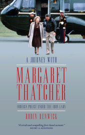 E-book, A Journey with Margaret Thatcher : Foreign Policy Under the Iron Lady, Biteback Publishing