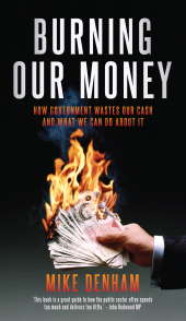 E-book, Burning Our Money : How Government wastes our cash and what we can do about it, Biteback Publishing