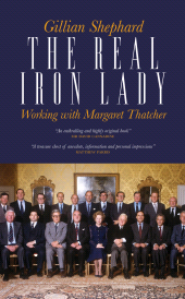 E-book, The Real Iron Lady : Working with Margaret Thatcher, Biteback Publishing