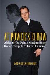 E-book, At Power's Elbow : Aides to the Prime Minister from Robert Walpole to David Cameron, Biteback Publishing