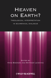 E-book, Heaven on Earth? : Theological Interpretation in Ecumenical Dialogue, Blackwell