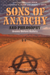 E-book, Sons of Anarchy and Philosophy : Brains Before Bullets, Blackwell