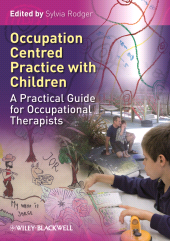 E-book, Occupation Centred Practice with Children : A Practical Guide for Occupational Therapists, Blackwell