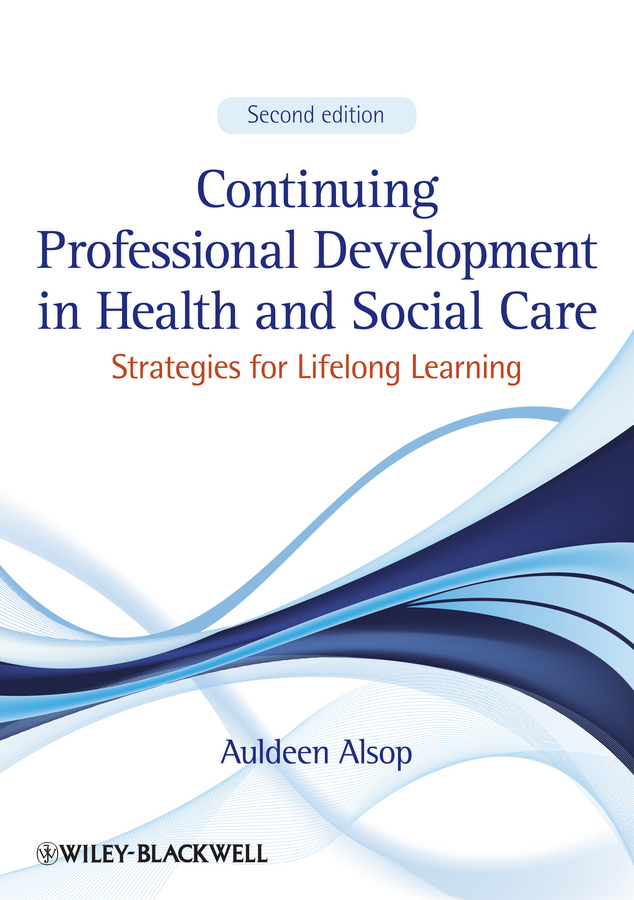 E-book, Continuing Professional Development in Health and Social Care : Strategies for Lifelong Learning, Blackwell