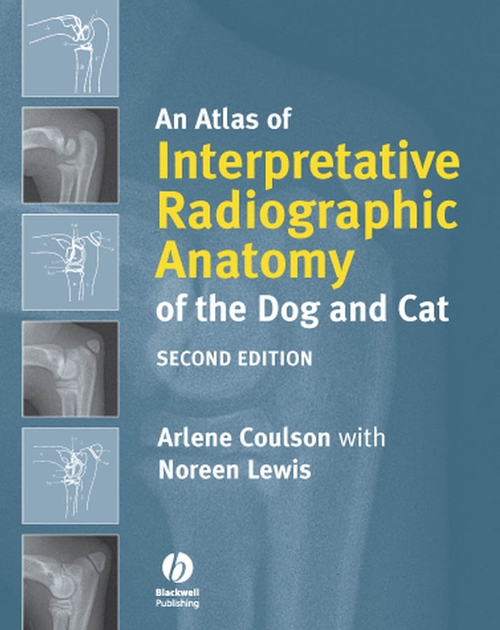 E-book, An Atlas of Interpretative Radiographic Anatomy of the Dog and Cat, Blackwell