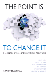 eBook, The Point Is To Change It : Geographies of Hope and Survival in an Age of Crisis, Blackwell