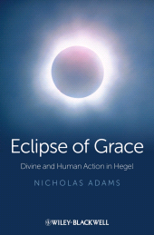 eBook, Eclipse of Grace : Divine and Human Action in Hegel, Blackwell