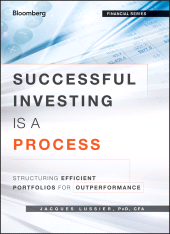 E-book, Successful Investing Is a Process : Structuring Efficient Portfolios for Outperformance, Bloomberg Press