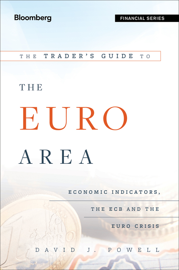 E-book, The Trader's Guide to the Euro Area : Economic Indicators, the ECB and the Euro Crisis, Bloomberg Press