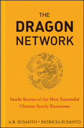 E-book, The Dragon Network : Inside Stories of the Most Successful Chinese Family Businesses, Bloomberg Press
