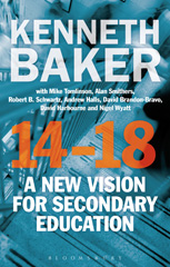 E-book, 14-18 - A New Vision for Secondary Education, Baker, Kenneth, Bloomsbury Publishing