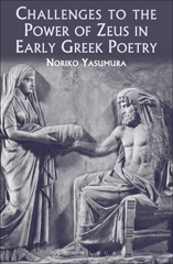 eBook, Challenges to the Power of Zeus in Early Greek Poetry, Bloomsbury Publishing