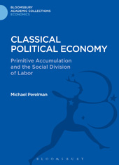 E-book, Classical Political Economy, Perelman, Michael, Bloomsbury Publishing