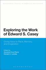 eBook, Exploring the Work of Edward S. Casey, Bloomsbury Publishing
