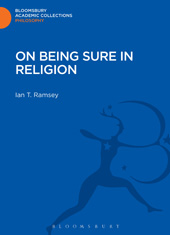 E-book, On Being Sure in Religion, Ramsey, Ian T., Bloomsbury Publishing