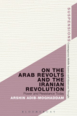 E-book, On the Arab Revolts and the Iranian Revolution, Adib-Moghaddam, Arshin, Bloomsbury Publishing