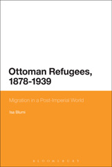 E-book, Ottoman Refugees, 1878-1939, Blumi, Isa., Bloomsbury Publishing