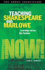 E-book, Teaching Shakespeare and Marlowe, Semler, Liam E., Bloomsbury Publishing