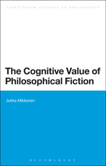 E-book, The Cognitive Value of Philosophical Fiction, Mikkonen, Jukka, Bloomsbury Publishing