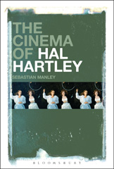 E-book, The Cinema of Hal Hartley, Manley, Sebastian, Bloomsbury Publishing